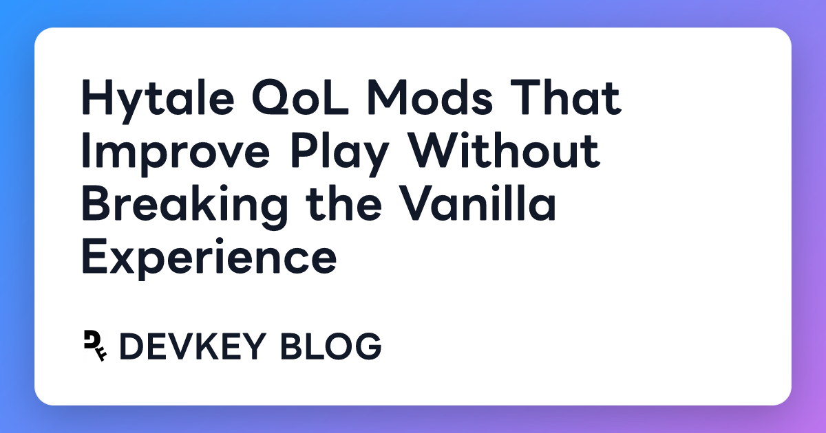 Hytale QoL Mods That Improve Play Without Breaking the Vanilla Experience